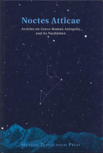 Noctes Atticae: Articles on Greco-Roman Antiquity and Its Nachleben - Presented to Jorgen Mejer on His 60th Birthday