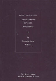 Title: Bibliography of Danish Contributions to Classical Scholarship, 1971-1991, Author: Flemming Gorm Andersen