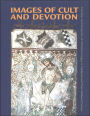 Images of Cult and Devotion: Function and Reception of Christian Images in Medieval and Post-Medieval Europe