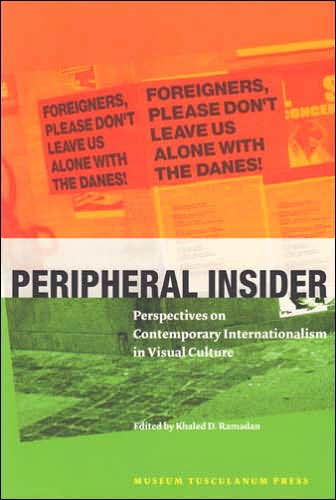 Peripheral Insider: Perspectives on Contemporary Internationalism in Visual Culture