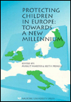 Protecting Children in Europe: Towards A New Millennium