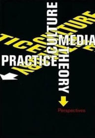 Title: Culture, Media, Theory, Practice: Perspectives, Author: Ben Dorfman