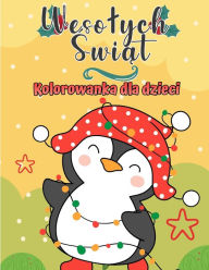 Title: Merry Christmas Coloring Book dla dzieci: Boze Narodzenie strony do koloru, w tym Santa, Choinki, Renifer Rudolf, balwan, ozdoby - zabawy Boze Narodzenie prezent, Author: Jane Graves