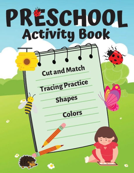 Preschool Activity Book: Amazing Games to learn Shapes, Colors, Cut and Match, Tracing Practice