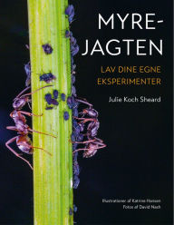 Title: Myrejagten: Lav dine egne eksperimenter, Author: Julie Koch Sheard