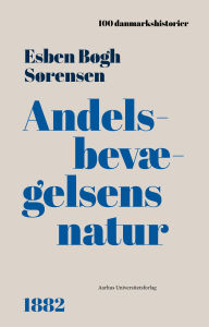 Title: Andelsbevægelsens natur: 1882, Author: Esben Bøgh Sørensen