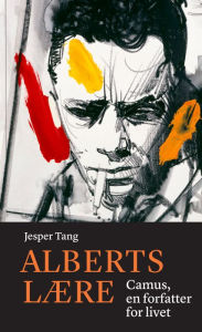 Title: Alberts lære: Camus, en forfatter for livet, Author: Jesper Tang