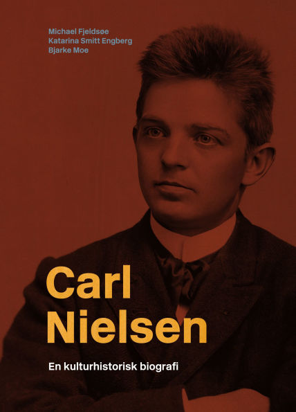 Carl Nielsen: En kulturhistorisk biografi