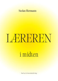 Title: Læreren i midten, Author: Stefan Hermann