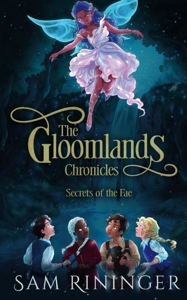 The Gloomlands Chronicles: Secrets of the Fae