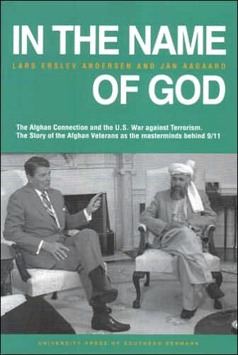 In the Name of God: The Afghan Connection and the U.S. War against Terrorism. The Story of the Afghan Veterans as the masterminds behind 9/11