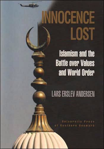 Innocence Lost: Islamism and the Battle over Values and World Order