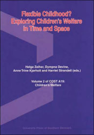 Title: Flexible Childhood?: Exploring Children's Welfare in Time and Space, Author: Helga Zeiher