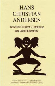 Title: Hans Christian Andersen: Between Children's Literature and Adult Literature, Author: Johan de Mylius