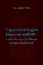 Prepositions in English Grammars until 1801: With a Survey of the Western European Background