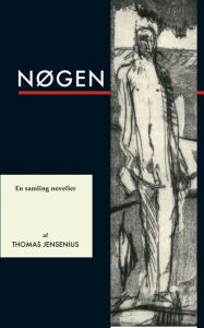 Title: Nøgen: En samling noveller, Author: Thomas Jensenius