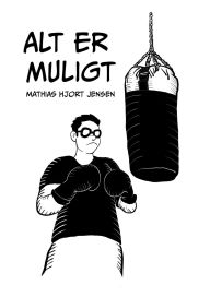 Title: Alt er muligt, Author: Mathias Hjort Jensen