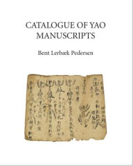 Title: Catalogue of Yao Manuscripts, Author: Bent Lerbaek Pedersen