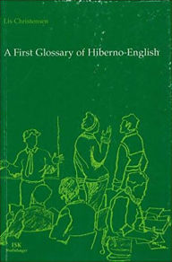 Title: First Glossary of Hiberno-English, Author: University Press of Southern Denmark University Press of Southern Denmark