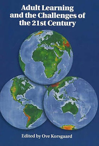 Adult Learning and the Challenges of the 21st Century