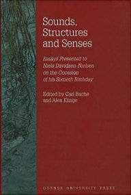 Title: Sounds Structures and Senses: Essays Presented to Niels Davidsen-Nielsen on the Occasion of His Sixtieth Birth, Author: Carl Bache