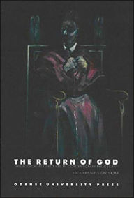 Title: The Return of God: Theological Perspectives in Contemporary Philosophy, Author: Niels Gronkjaer