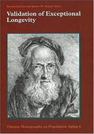 Title: Validation of Exceptional Longevity: Monographs on Population Aging v6, Author: Bernard Jeune