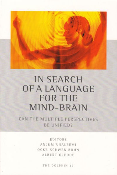 In Search of a Language for the Mind-Brain: Can the Multiple Perspectives be Unified?