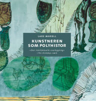 Title: Kunstneren som polyhistor, Author: Lars Morell