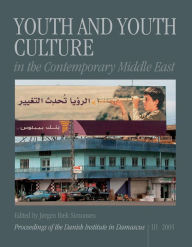 Title: Youth and Youth Culture in the Contemporary Middle East, Author: Jorgen Baek Simonsen