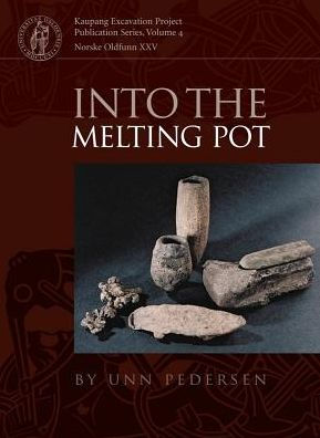 Into the Melting Pot: Non-ferrous Metalworkers in Viking-period Kaupang