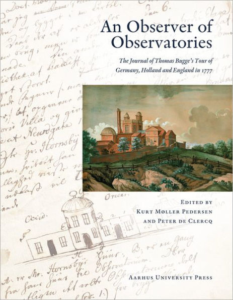An Observer of Observatories: The Journal of Thomas Bugge's Tour of Germany, Holland, and England in 1777