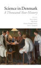 Science in Denmark: A Thousand-Year History