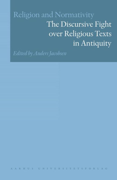 The Discursive Fight over Religious Texts in Antiquity