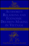 Authority Relations and Economic Decision-Making in Vietnam: An Historical Perspective