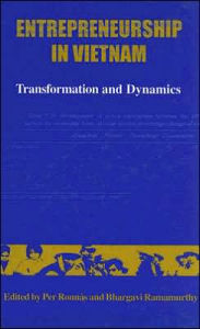 Title: Entrepreneurship in Vietnam: Transformation and Dynamics, Author: Bhargavi Ramamurthy