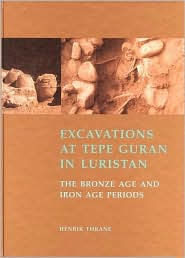 Excavations at Tepe Guran in Luristan: The Bronze Age and Iron Age Periods