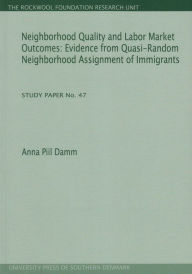 Title: Neighborhood Quality and Labor Market Outcomes: Evidence from Quasi-Random Neighborhood Assignment of Immigrants, Author: Anna Piil Damm