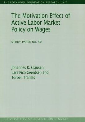 The Motivation Effect of Active Labor Market Policy on Wages