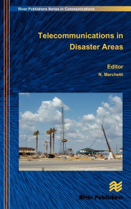 Title: Telecommunications in Disaster Areas / Edition 1, Author: Nicola Marchetti