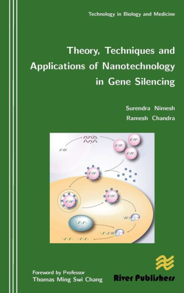 Theory, Techniques and Applications of Nanotechnology in Gene Silencing