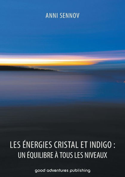 Les Énergies Cristal et Indigo: un équilibre à tous les niveaux