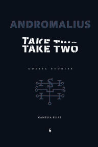 Free download ebooks in pdf file Andromalius, Take Two: Goetic Stories in English  by Camelia Elias, Camelia Elias