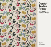 Alternative view 1 of Danish Textile Prints: 100 Years of Craft and Design