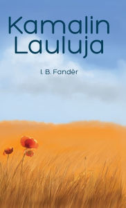 Title: Kamalin lauluja, Author: I. B. Fandèr