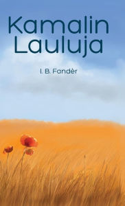 Title: Kamalin lauluja, Author: I. B. Fandèr