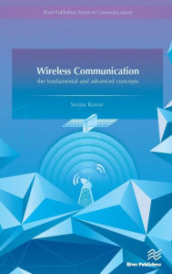 Title: Wireless Communication-the fundamental and advanced concepts / Edition 1, Author: Sanjay Kumar