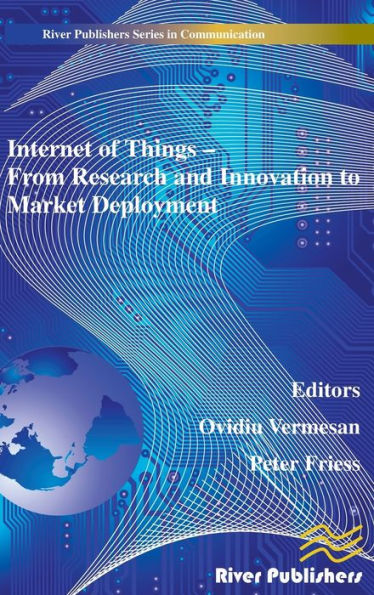 Internet of Things Applications - From Research and Innovation to Market Deployment / Edition 1