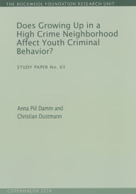 Title: Does Growing Up in a High Crime Neighborhood Affect Youth Criminal Behavior?, Author: Anna Piil Damm