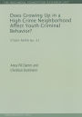 Does Growing Up in a High Crime Neighborhood Affect Youth Criminal Behavior?